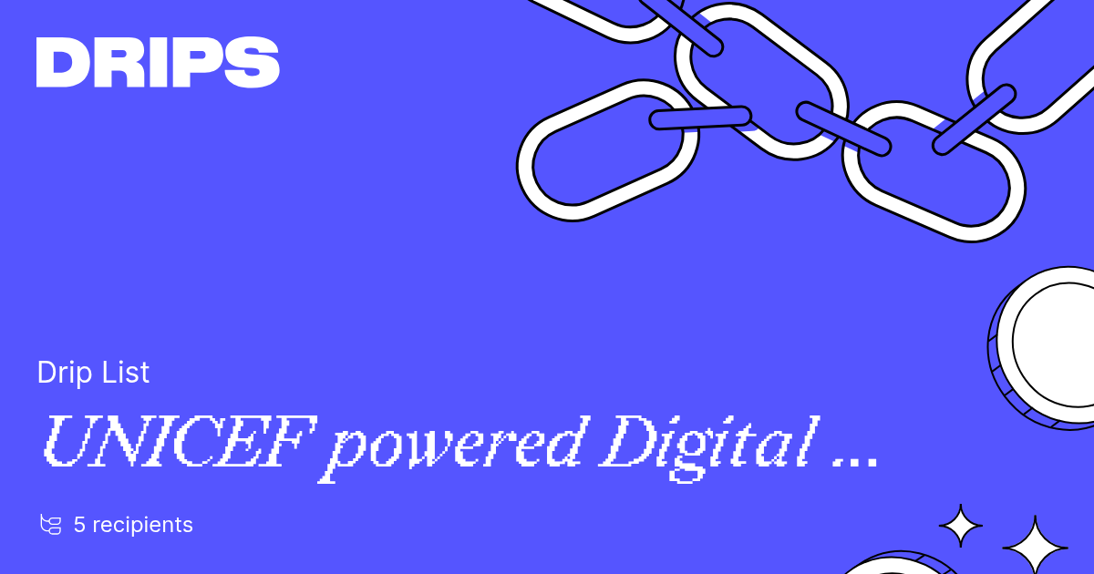 Drips One Raffle UNICEF powered Digital Public Goods | Drip List | Drips